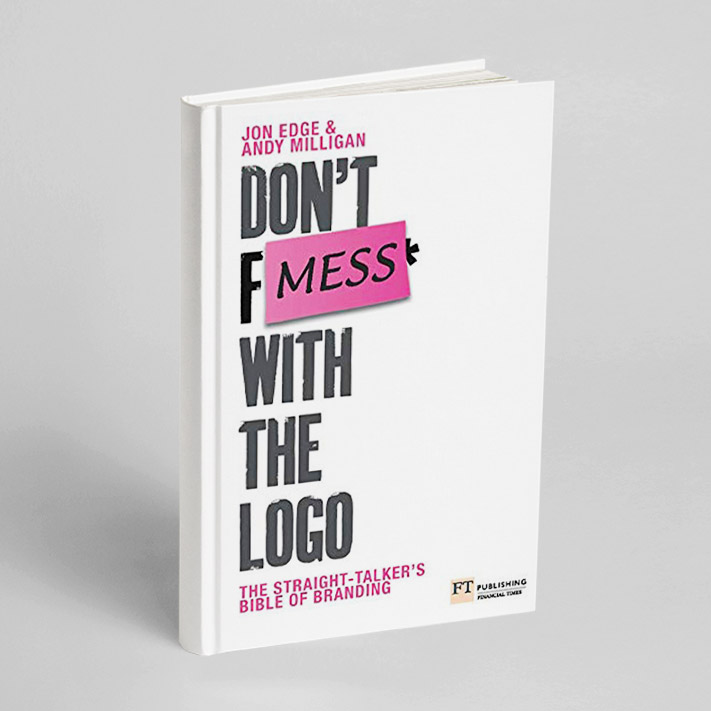 Don't Mess With The Logo, business book