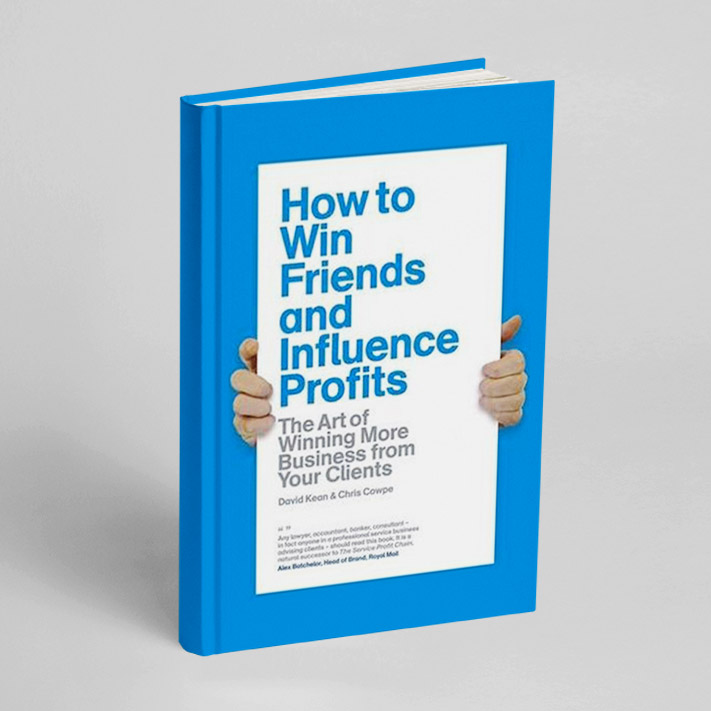 How to Win Friends and Influence Profits: The Art of Growing Your Clients, Business book